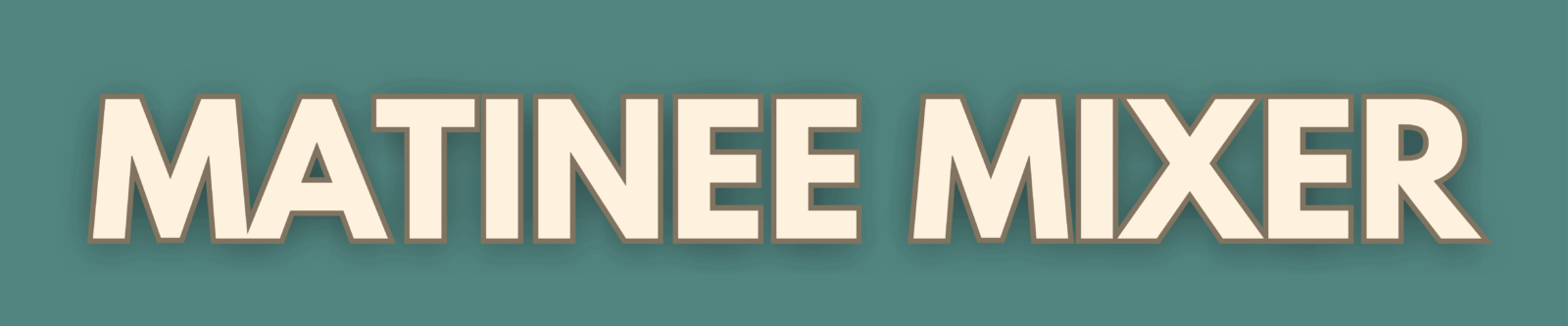 Matinee Mixer page banner